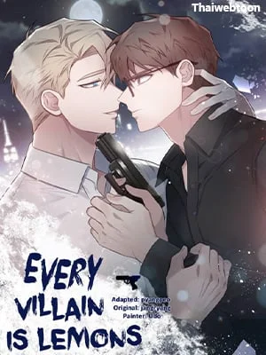 ตัวร้ายไม่ได้เรื่องทุกราย | Every Villain Is Lemons