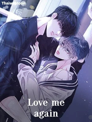 Love me again